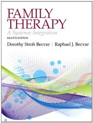 Family Therapy: A Systemic Integration (8th Edition)
