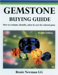 Gemstone Buying Guide, Second Edition: How to Evaluate, Identify, Select & Care for Colored Gems