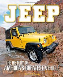 Jeep: The History of America’s Greatest Vehicle