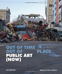 Public Art (Now): Out of Time, Out of Place