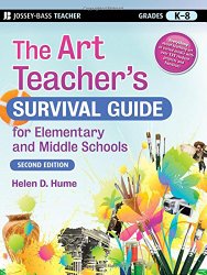 The Art Teacher’s Survival Guide for Elementary and Middle Schools