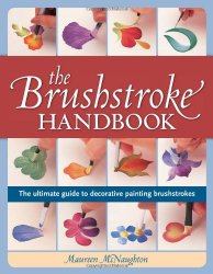 The Brushstroke Handbook: The ultimate guide to decorative painting brushstrokes