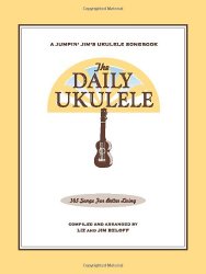 The Daily Ukulele (Fakebook) (Jumpin’ Jim’s Ukulele Songbooks)