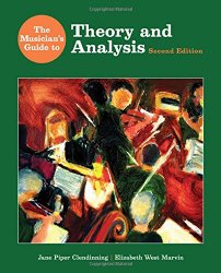 The Musician’s Guide to Theory and Analysis (Second Edition)  (The Musician’s Guide Series)