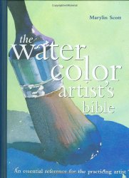 The Watercolor Artist’s Bible