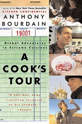 A Cook’s Tour: Global Adventures in Extreme Cuisines