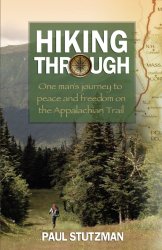 Hiking Through: One Man’s Journey to Peace and Freedom on the Appalachian Trail