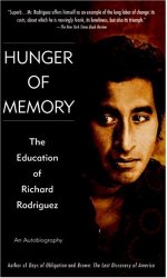 Hunger of Memory : The Education of Richard Rodriguez
