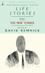 Life Stories: Profiles from The New Yorker (Modern Library Paperbacks)