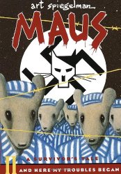 Maus II: A Survivor’s Tale: And Here My Troubles Began