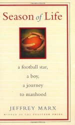 Season of Life: A Football Star, a Boy, a Journey to Manhood