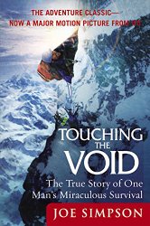 Touching the Void: The True Story of One Man’s Miraculous Survival