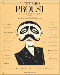 Vanity Fair’s Proust Questionnaire: 101 Luminaries Ponder Love, Death, Happiness, and the Meaning of Life
