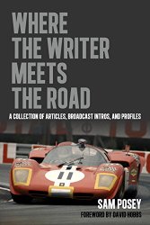 Where the Writer Meets the Road: A Collection of Articles, Broadcast Intros and Profiles