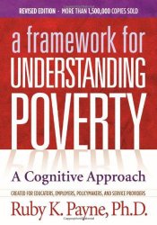 A Framework for Understanding Poverty; A Cognitive Approach