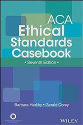 ACA Ethical Standards Casebook, Seventh Edition