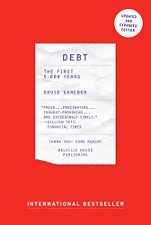 Debt – Updated and Expanded: The First 5,000 Years