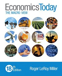 Economics Today: The Macro View (18th Edition) (Newest Edition)