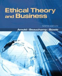 Ethical Theory and Business (9th Edition) (MyThinkingLab Series)