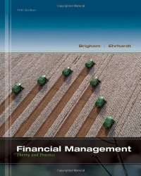 Financial Management: Theory & Practice (with Thomson ONE – Business School Edition 1-Year Printed Access Card) (Finance Titles in the Brigham Family)