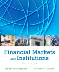 Financial Markets and Institutions (8th Edition) (Pearson Series in Finance)