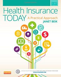 Health Insurance Today: A Practical Approach, 5e