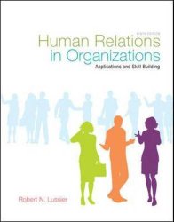 Human Relations in Organizations: Applications and Skill Building, 9th Edition