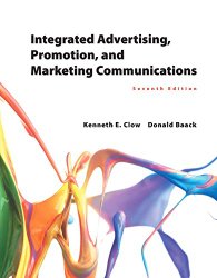 Integrated Advertising, Promotion, and Marketing Communications (7th Edition) (Newest Edition)