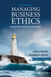 Managing Business Ethics: Straight Talk about How to Do It Right