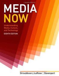 Media Now: Understanding Media, Culture, and Technology
