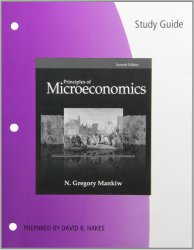 Study Guide for Mankiw’s Principles of Microeconomics, 7th