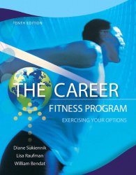 The Career Fitness Program: Exercising Your Options (10th Edition)