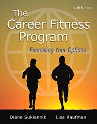 The Career Fitness Program: Exercising Your Options (11th Edition)