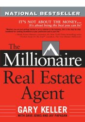 The Millionaire Real Estate Agent: It’s Not About the Money…It’s About Being the Best You Can Be!