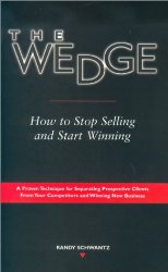 The Wedge: How to Stop Selling and Start Winning