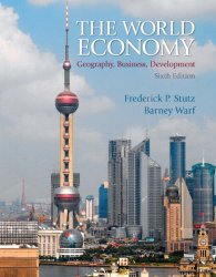 The World Economy: Geography, Business, Development (6th Edition)
