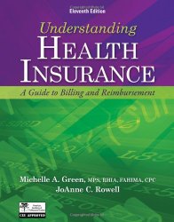Understanding Health Insurance: A Guide to Billing and Reimbursement (with Premium Website Printed Access Card and Cengage EncoderPro.com Demo Printed … (Flexible Solutions – Your Key to Success)