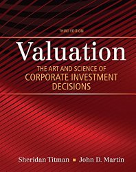 Valuation: The Art and Science of Corporate Investment Decisions (3rd Edition) (The Pearson Series in Finance)
