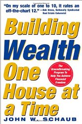 Building Wealth One House at a Time: Making it Big on Little Deals