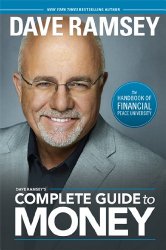 Dave Ramsey’s Complete Guide to Money: The Handbook of Financial Peace University