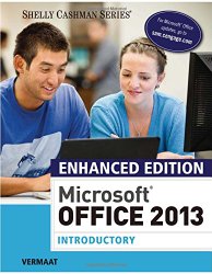 Enhanced Microsoft Office 2013: Introductory (Microsoft Office 2013 Enhanced Editions)