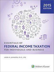Essentials of Federal Income Taxation for Individuals and Business (2015)