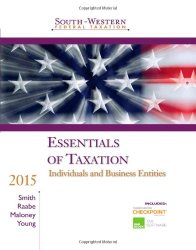 Essentials of Taxation 2015: Individuals and Business Entities (South-Western Federal Taxation)