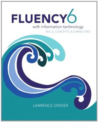 Fluency With Information Technology (6th Edition)