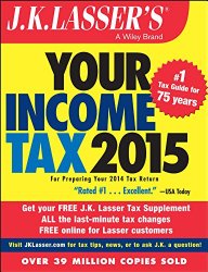 J.K. Lasser’s Your Income Tax 2015: For Preparing Your 2014 Tax Return