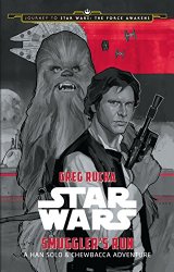 Journey to Star Wars: The Force Awakens Smuggler’s Run: A Han Solo Adventure (Star Wars: Journey to Star Wars: the Force Awakens)