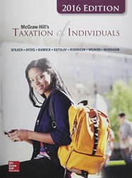 McGraw-Hill’s Taxation of Individuals, 2016 Edition