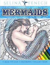 Mermaids – Calm Ocean Coloring Collection (Fantasy Art Coloring by Selina) (Volume 2)