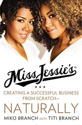 Miss Jessie’s: Creating a Successful Business from Scratch—Naturally