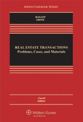 Real Estate Transactions: Problems, Cases, and Materials, Fourth Edition (Aspen Casebooks)